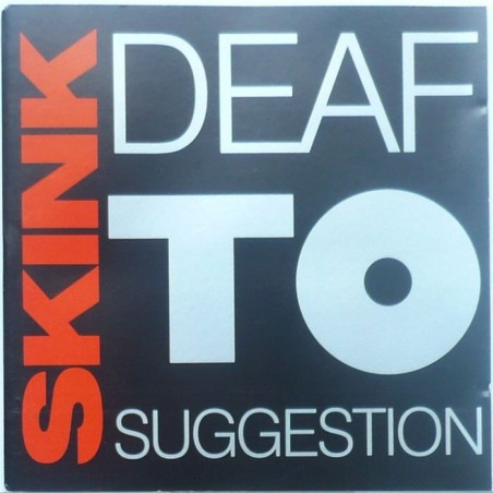 Skink - Deaf to Suggestion
