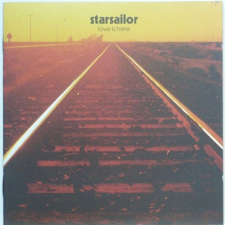 Starsailor - Love Is Here