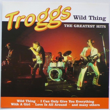 Troggs, The - Wild Thing The Greatest Hits