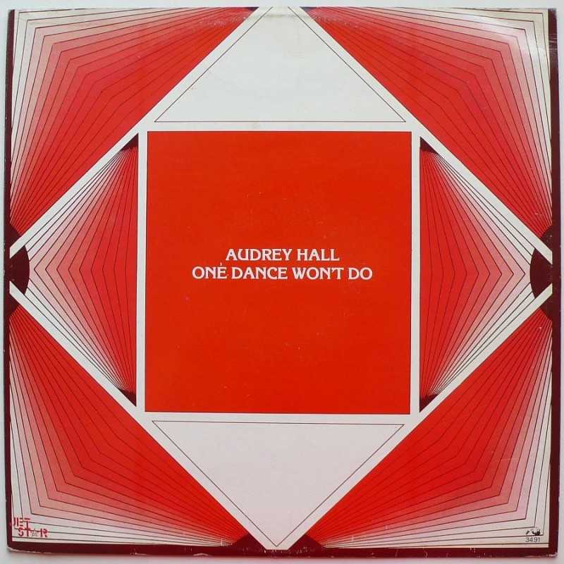 Audrey Hall - One Dance Won't Do (12’’)
