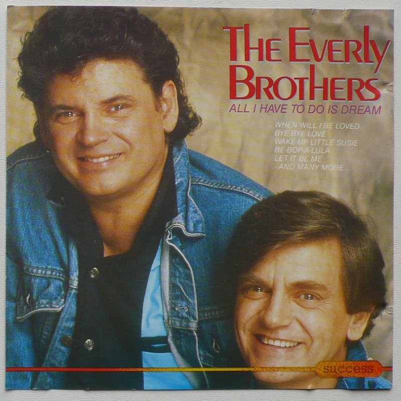Everly Brothers - All I Have To Do Is Dream