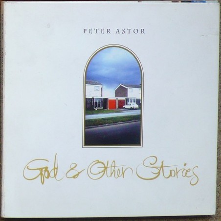 Peter Astor - God & Other Stories