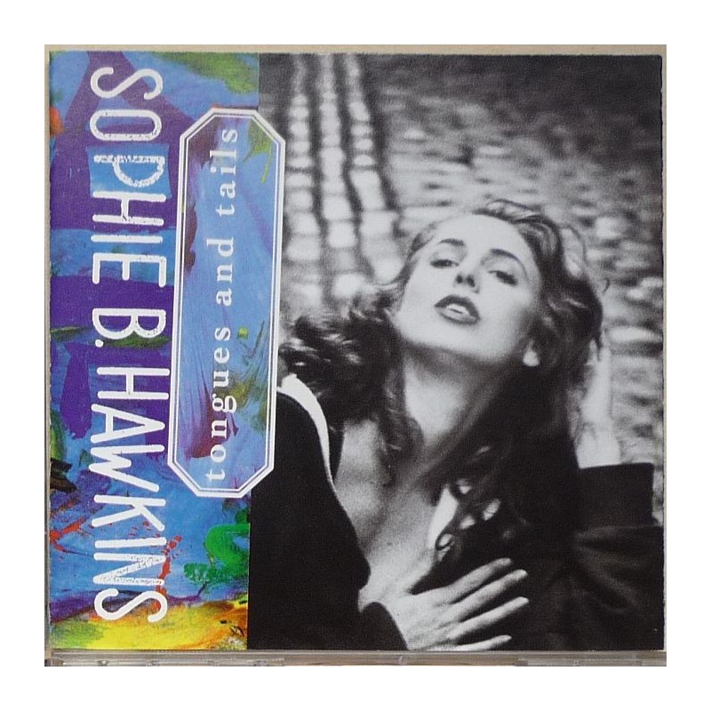 Sophie B. Hawkins - Tongues And Tails