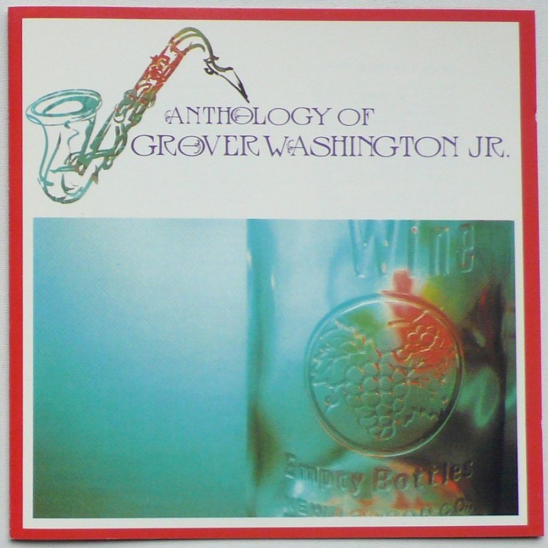 Glover Washington - Anthology Of Grover Washington