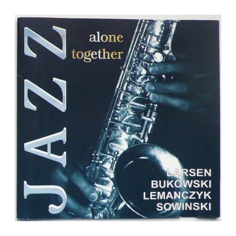 Larsen, Bukowski, Lemanczyk, Sowiniski - Alone...