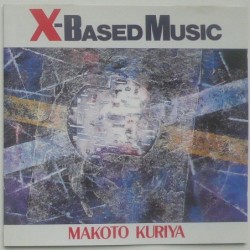 Makoto Kuriya - X-Based Music