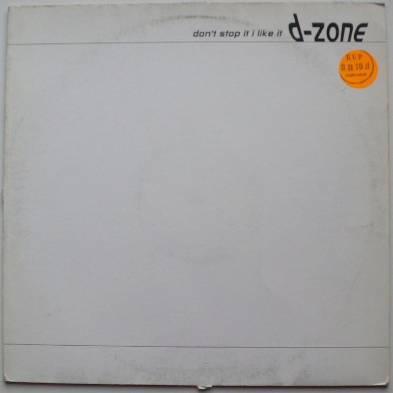 D-Zone - Don't Stop It, I Like It