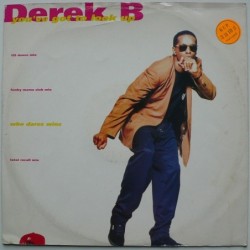 Derek B - You've Got To...