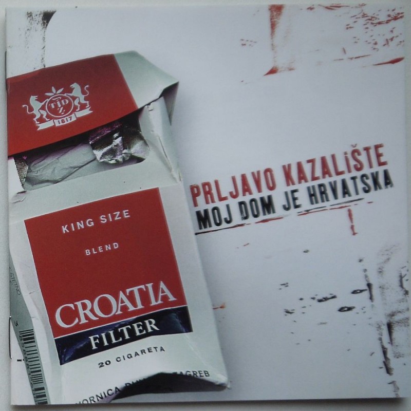 Prljavo Kazaliste - Moj Dom Je Hrvatska