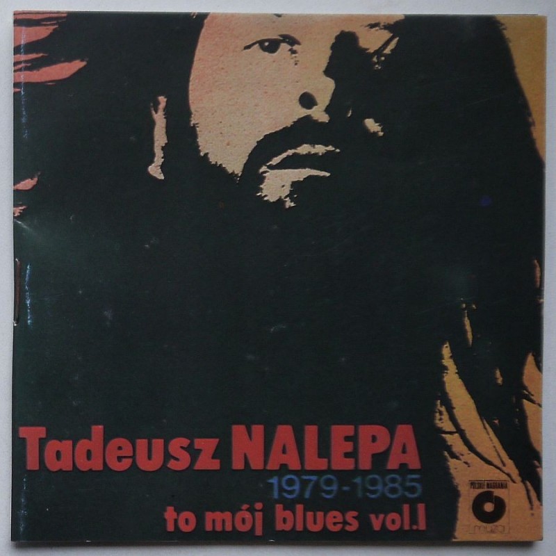 Nalepa Tadeusz - To mój blues vol.1