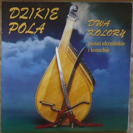 Składanka - Dzikie pola  - pieśni ukraińskie i kozackie