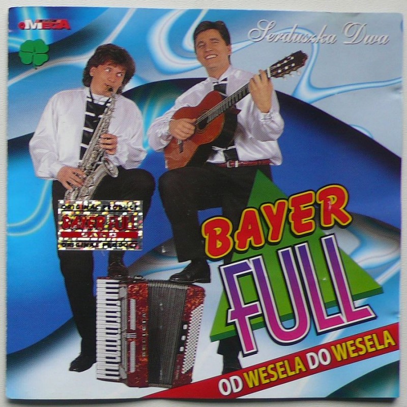 Bayer Full - Od wesela do wesela – serduszka dwa