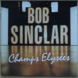Bob Sinclair - Champs Elysees