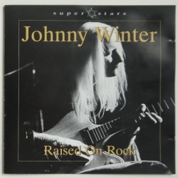 Johnny Winter - Raised On Rock