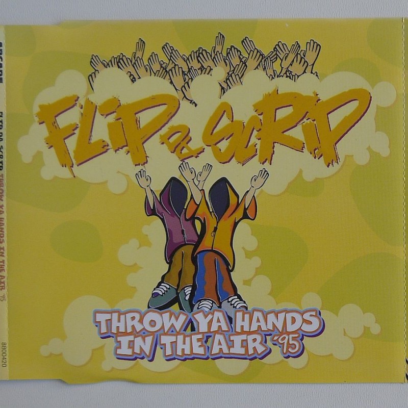 Flip Da Scrip - Throw Ya Hands In The Air '95...