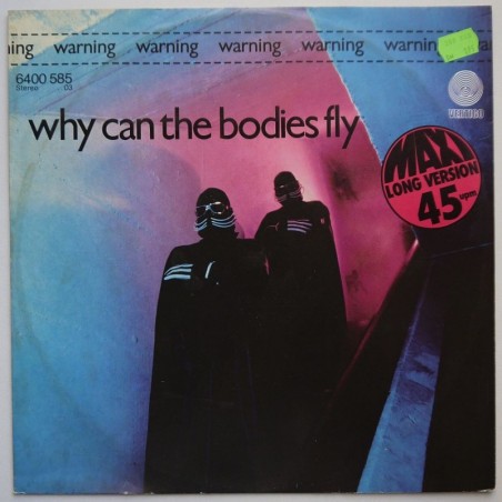 Warning - Why Can The Bodies Fly (12’’)