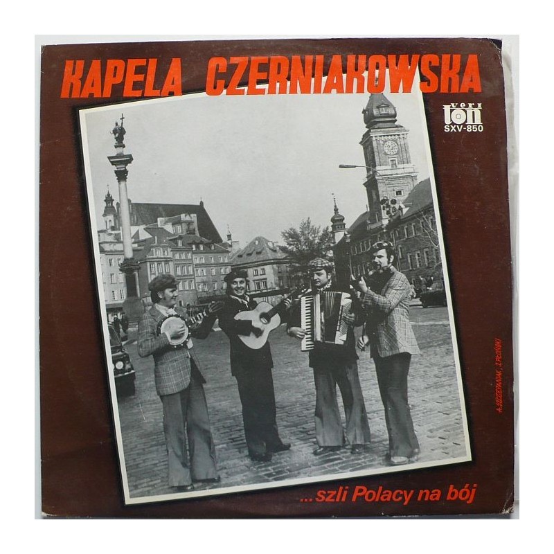 Kapela Czerniakowska - Szli Polacy na bój