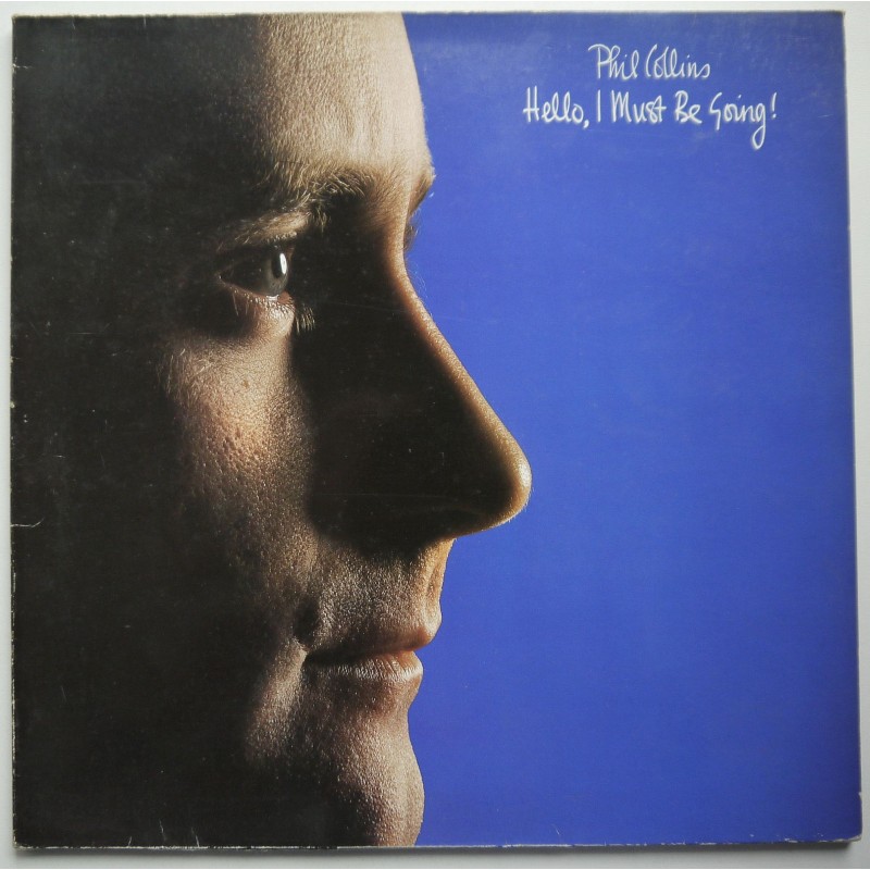 Phil Collins - Hello, I Must Be Going