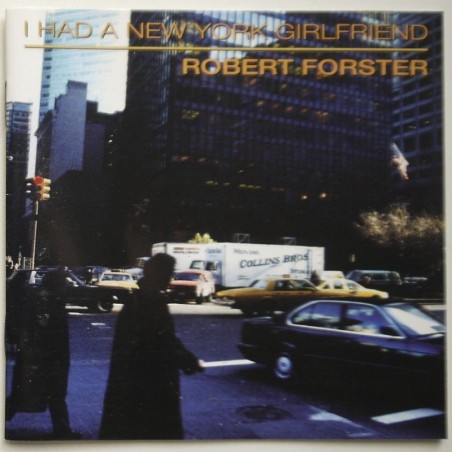Robert Forster - I Had A New York Girlfriend