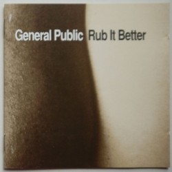 General Public - Rub It Better