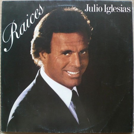 Julio Iglesias - Raices