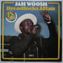 Jah Woosh - Dreadlocks Affair