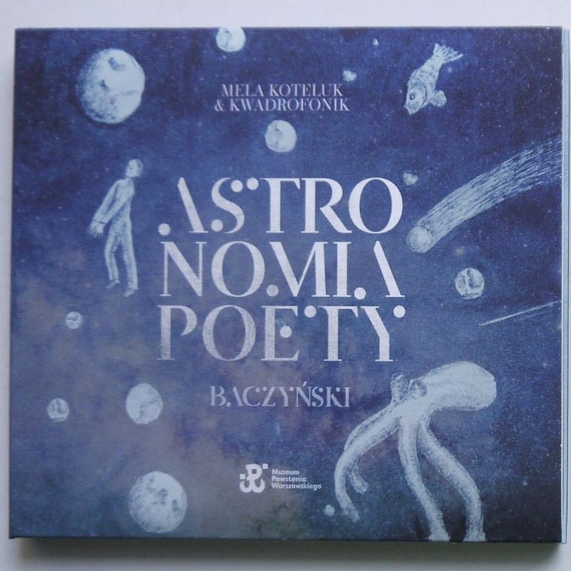 Koteluk Mela, Kwadrofonik - Astronomia poety....