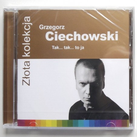 Ciechowski Grzegorz - Tak...tak...to ja – Złota kolekcja