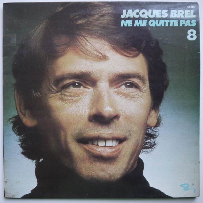 Jacques Brel - Ne Me Quitte Pas 8