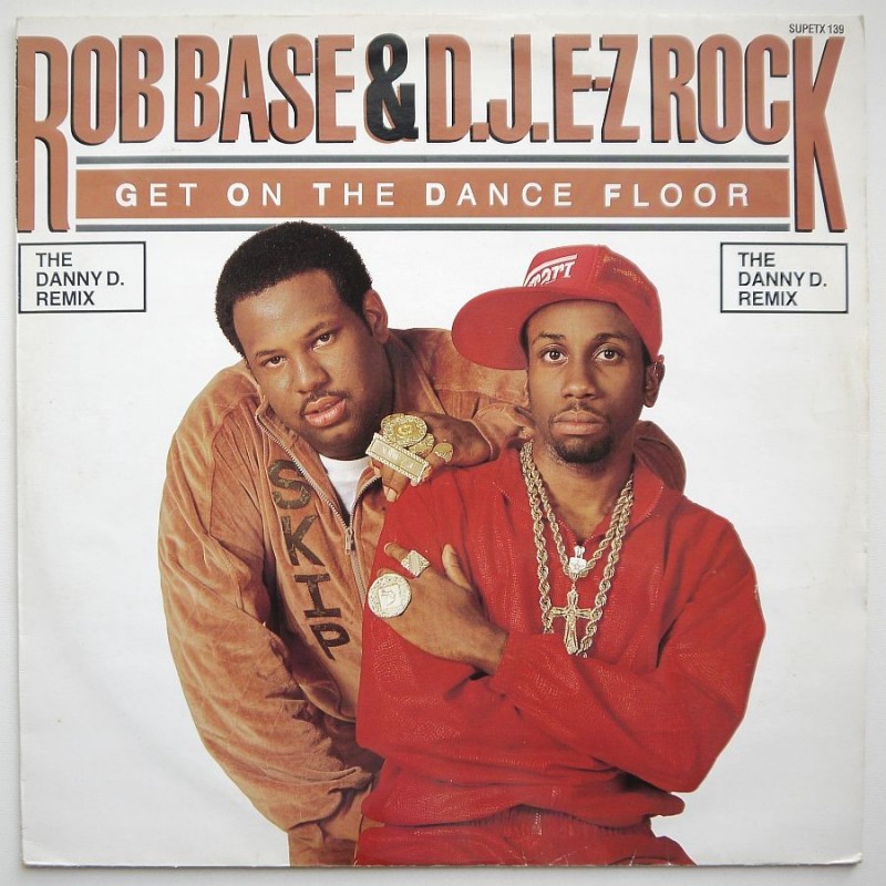 Rob Base & DJ E-Z Rock  - Get On The Dancefloor...