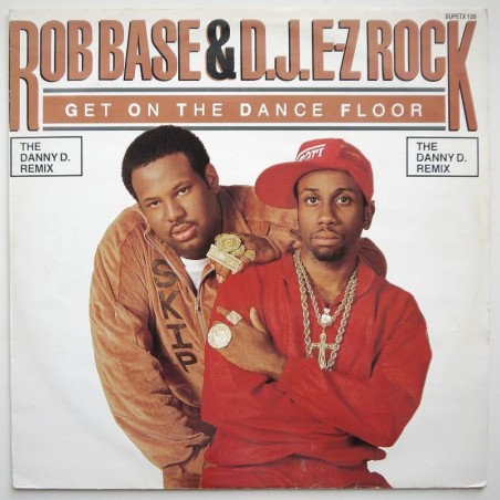 Rob Base & DJ E-Z Rock  - Get On The Dancefloor (12’’)