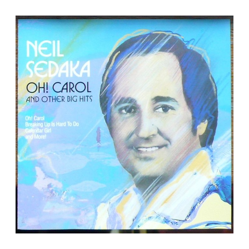 Neil Sedaka - Oh! Carol and Other Big Hits