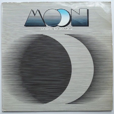 Moon - Too Close For Comfort
