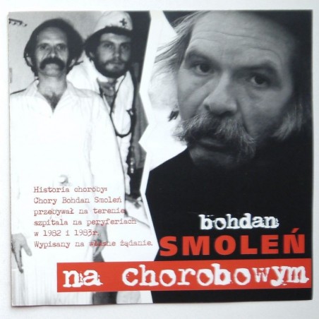 Smoleń Bohdan - Bohdan Smoleń na chorobowym