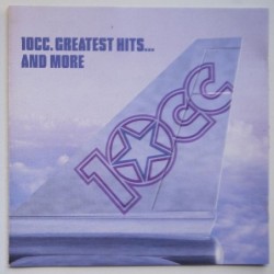 10CC - Greatest Hits… and More