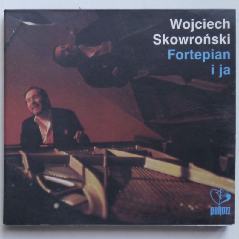 Skowroński Wojciech - Fortepian i ja