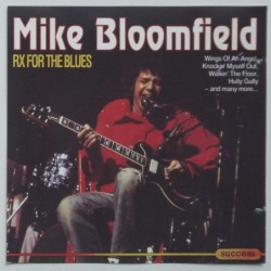 Mike Bloomfield - RX For...