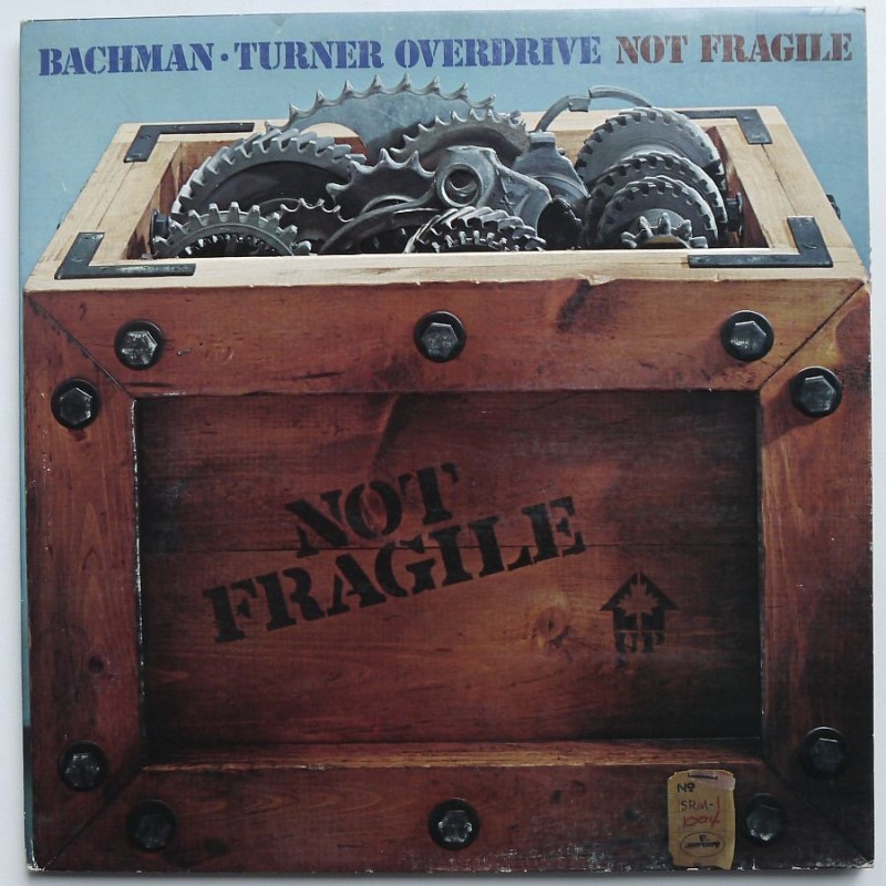 Bachman Turner Overdrive - Not Fragile