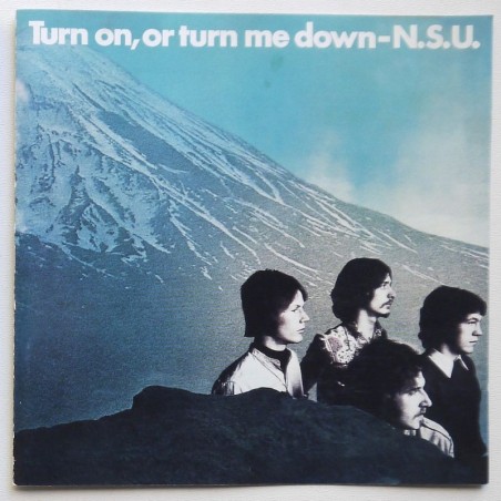 N.S.U. - Turn on, or Turn Me Down