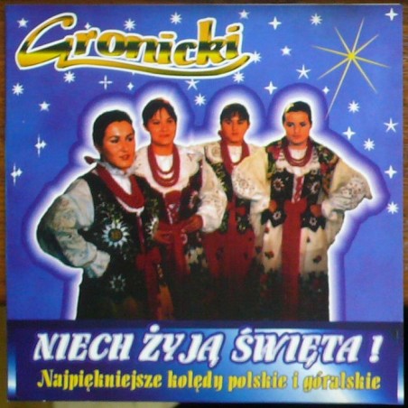 Gronicki - Niech żyją święta – najpiekniejsze kolędy polskie i góralskie