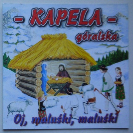 Kapela góralska - Oj, Maluśki, Maluśki
