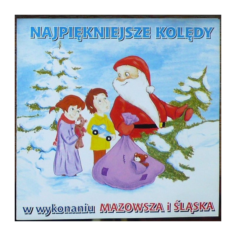 Mazowsze / Śląsk - Najpiękniejsze kolędy