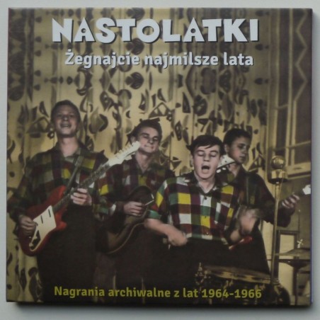 Nastolatki - Żegnajcie najmilsze lata (Nagrania archiwalne z lat 1964-1966)