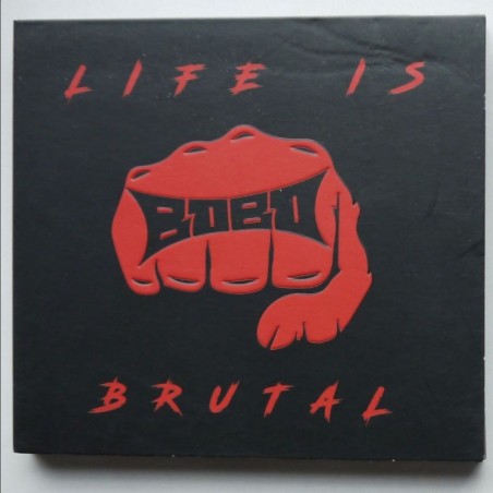 Bobo - Life is Brutal