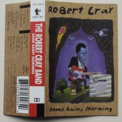 Robert Cray - Some Rainy...