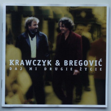 Krawczyk & Bregović - Daj mi drugie życie