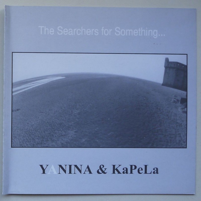 Yanina & KaPeLa - The Searchers For Something…