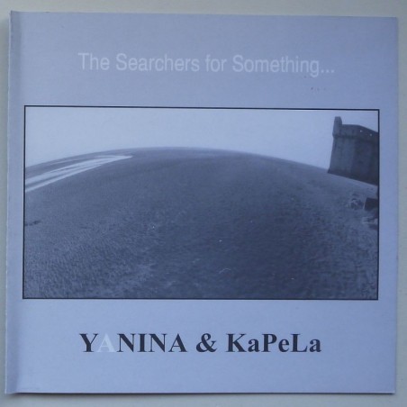 Yanina & KaPeLa - The Searchers For Something…