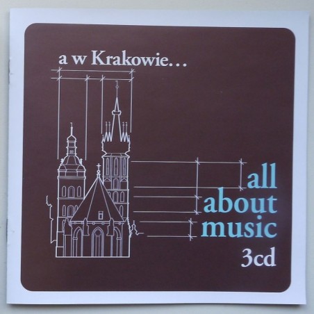 Składanka - All About Music – a w Krakowie… (3cd)