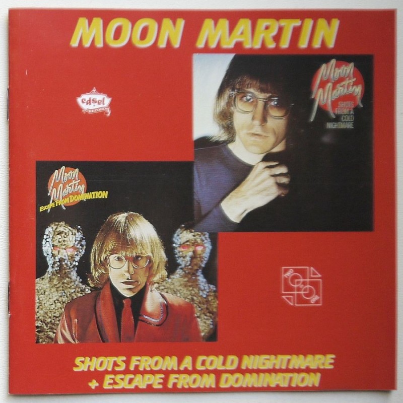 Moon Martin - Shots From A Cold Nightmare +...